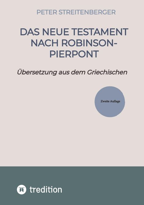 Peter Streitenberger: Das Neue Testament nach Robinson-Pierpont, Buch