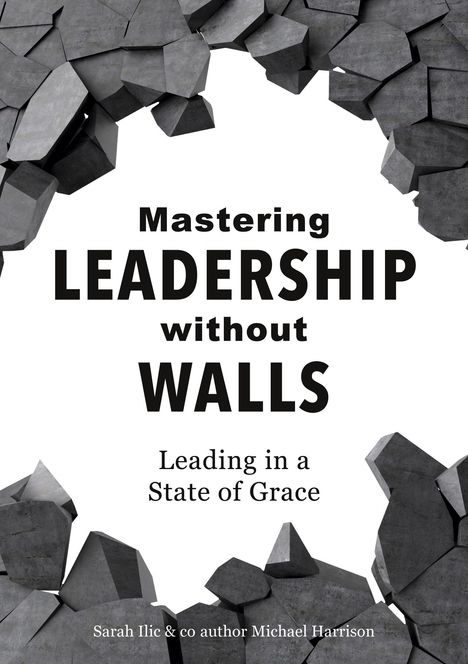 Sarah Ilic: Mastering Leadership without Walls, Buch