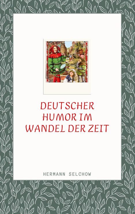 Hermann Selchow: Deutscher Humor im Wandel der Zeit, Buch