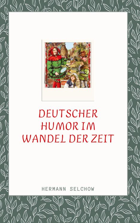 Hermann Selchow: Deutscher Humor im Wandel der Zeit, Buch