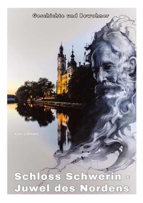 Sven Lehmann: Schloss Schwerin - Juwel des Nordens, Buch