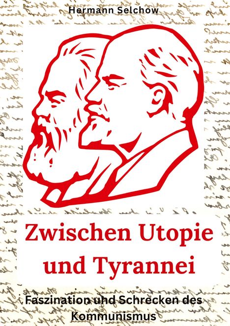 Hermann Selchow: Zwischen Utopie und Tyrannei, Buch