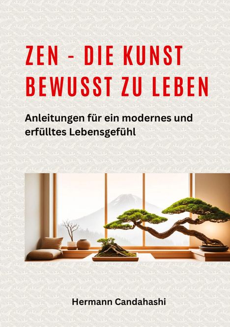 Hermann Candahashi: Zen - die Kunst bewusst zu Leben, Buch