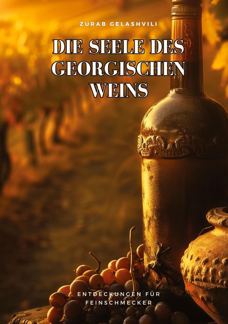 Zurab Gelashvili: Die Seele des georgischen Weins, Buch