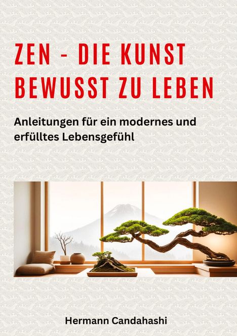 Hermann Candahashi: Zen - die Kunst bewusst zu Leben, Buch