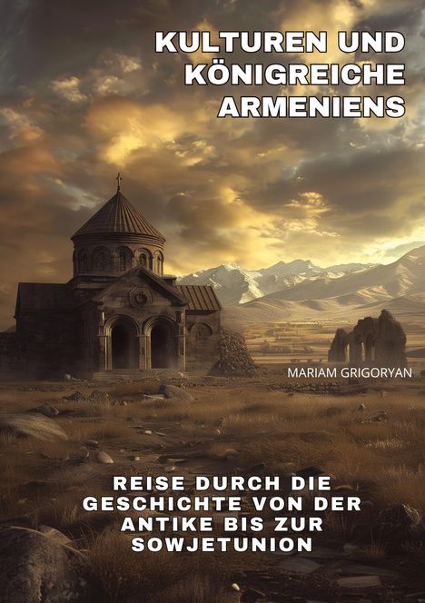 Mariam Grigoryan: Kulturen und Königreiche Armeniens, Buch