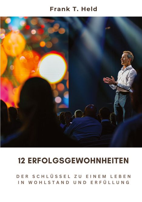 Frank T. Held: 12 Erfolgsgewohnheiten, Buch