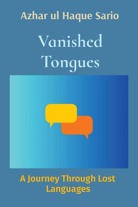 Azhar Ul Haque Sario: Vanished Tongues, Buch