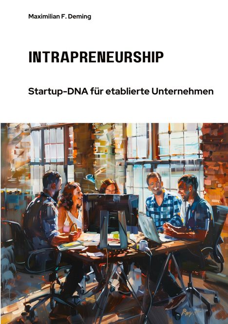 Maximilian F. Deming: Intrapreneurship, Buch