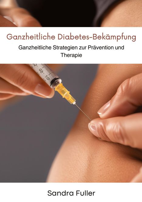 Sandra Fuller: Ganzheitliche Diabetes-Bekämpfung, Buch