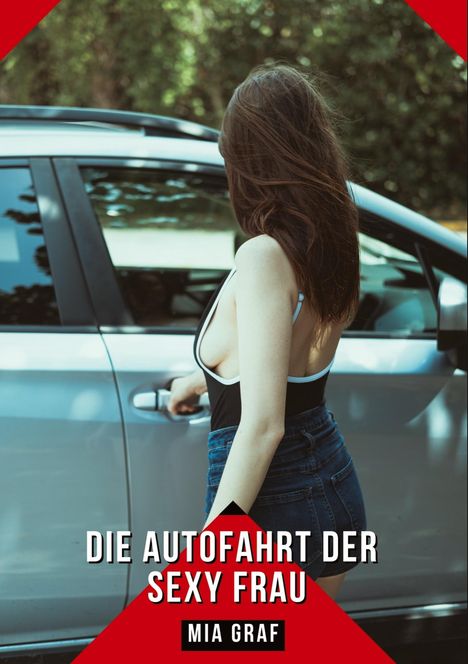 Mia Graf: Die Autofahrt der sexy Frau, Buch