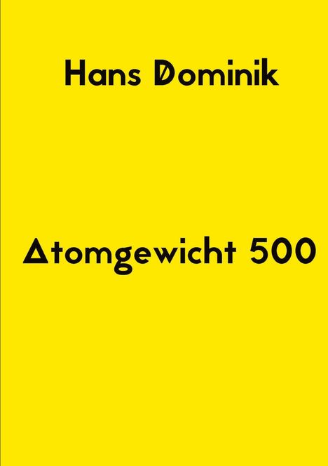 Hans Dominik: Atomgewicht 500, Buch