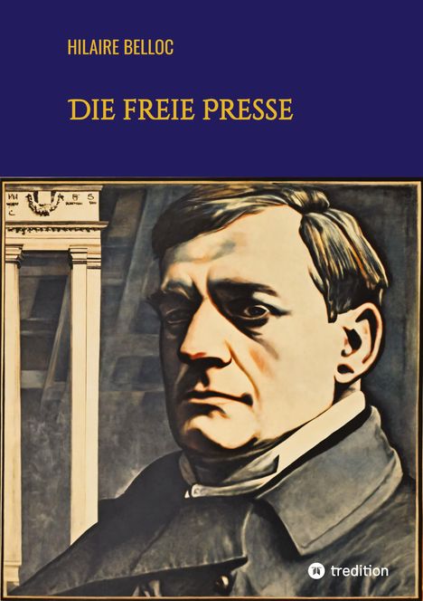 Hilaire Belloc: Die freie Presse, Buch