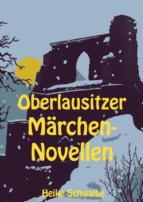 Heike Schwalbe: Oberlausitzer Märchennovellen, Buch