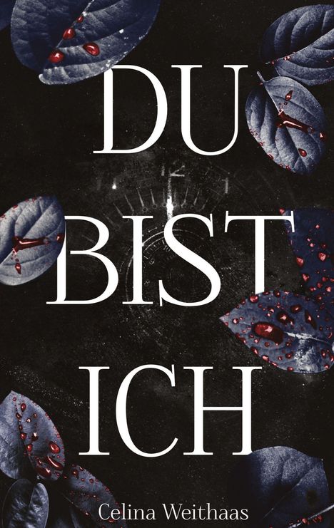 Celina Weithaas: Du bist Ich, Buch