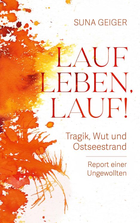 Suna Geiger: Lauf Leben, lauf!, Buch