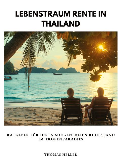 Thomas Heller: Lebenstraum Rente in Thailand, Buch