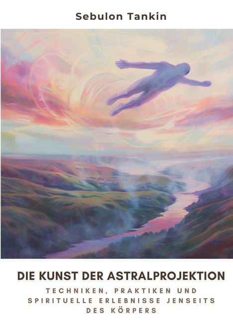 Sebulon Tankin: Die Kunst der Astralprojektion, Buch