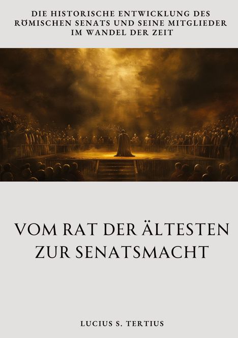 Lucius S. Tertius: Vom Rat der Ältesten zur Senatsmacht, Buch