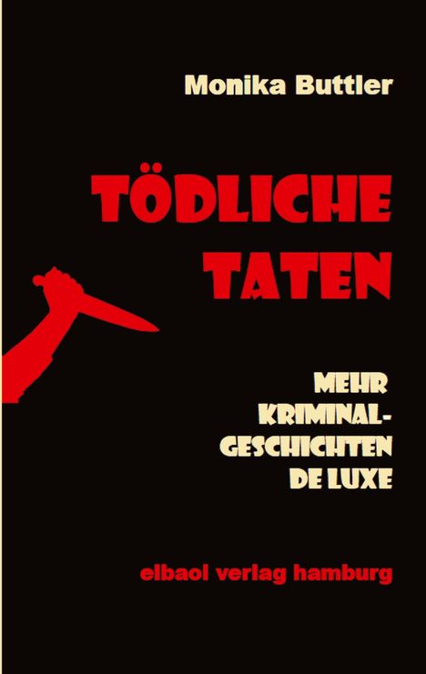 Monika Buttler: Tödliche Taten, Buch