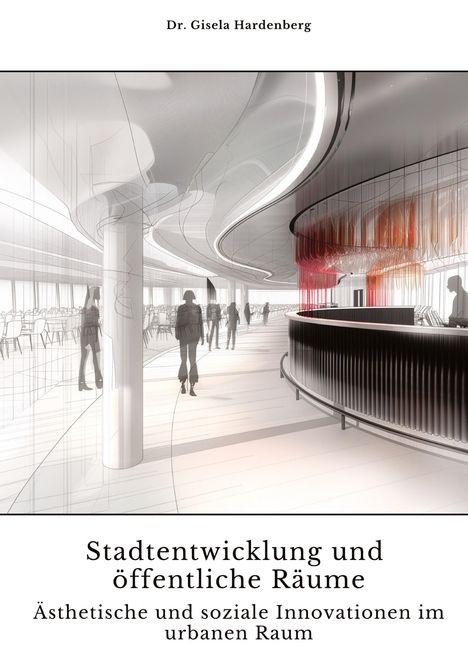 Gisela Hardenberg: Stadtentwicklung und öffentliche Räume, Buch