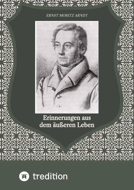 Ernst Moritz Arndt: Erinnerungen aus dem äußeren Leben, Buch