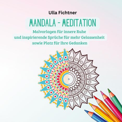 Ulla Fichtner: Mandala - Meditation, Buch