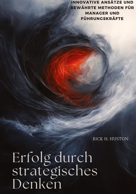 Rick H. Huston: Erfolg durch strategisches Denken, Buch