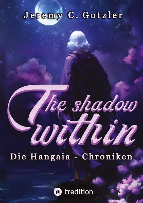 Jeremy C. Gotzler: The Shadow Within - Die Hangaia-Chroniken, Buch
