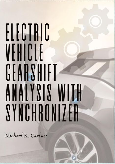 Michael K. Carlson: Electric vehicle gearshift analysis with synchronizer, Buch