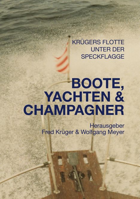 Wolfgang Meyer: Boote, Yachten &amp; Champagner, Buch