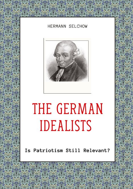 Hermann Selchow: The German Idealists, Buch