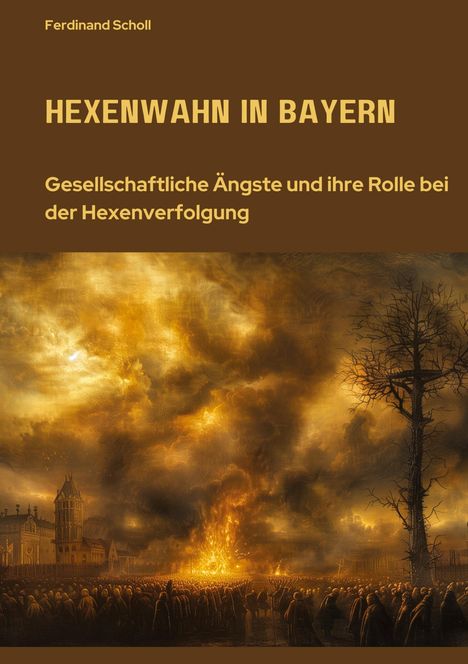 Ferdinand Scholl: Hexenwahn in Bayern, Buch