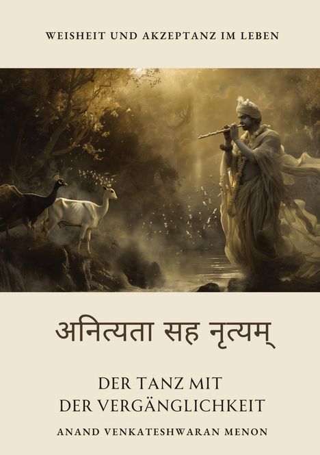 Anand Venkateshwaran Menon: Der Tanz mit der Vergänglichkeit, Buch