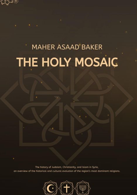 Maher Asaad Baker: The Holy Mosaic, Buch