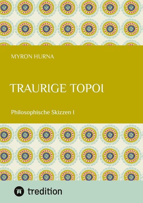 Myron Hurna: Traurige Topoi, Buch