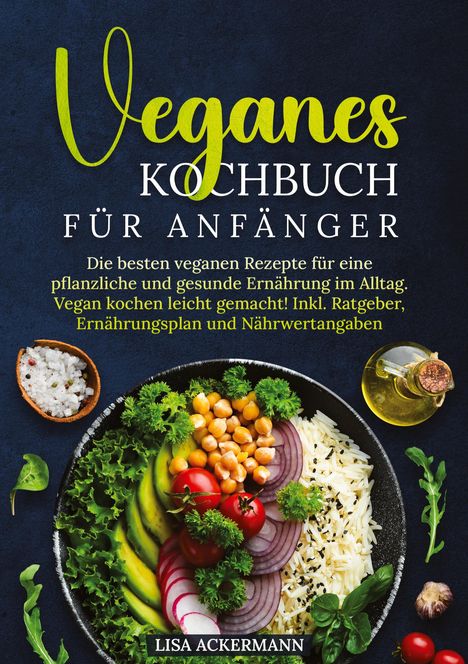 Lisa Ackermann: Veganes Kochbuch für Anfänger, Buch