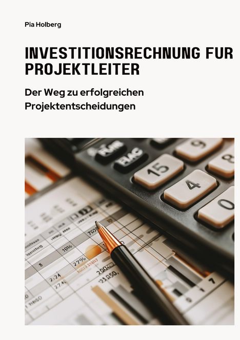 Pia Holberg: Investitionsrechnung für Projektleiter, Buch