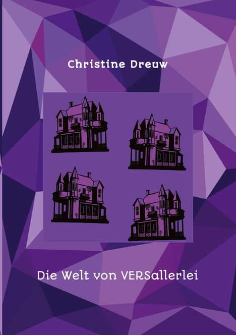 Christine Dreuw: Die Welt von VERSallerlei, Buch