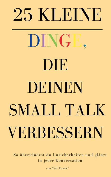 Till Konkel: 25 kleine Dinge, die deinen Small Talk verbessern, Buch