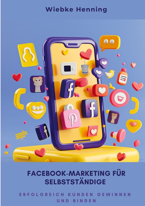 Wiebke Henning: Facebook-Marketing für Selbstständige, Buch