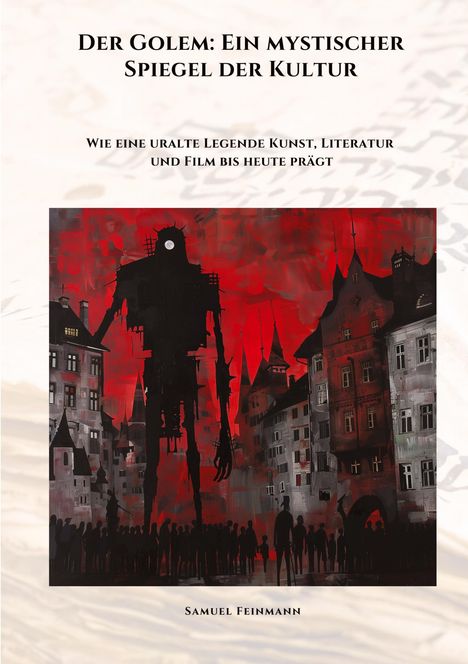 Samuel Feinmann: Der Golem: Ein mystischer Spiegel der Kultur, Buch