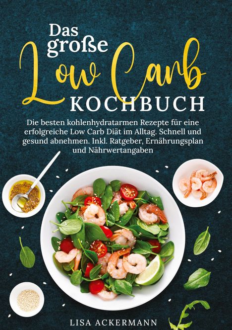 Lisa Ackermann: Das große Low Carb Kochbuch, Buch