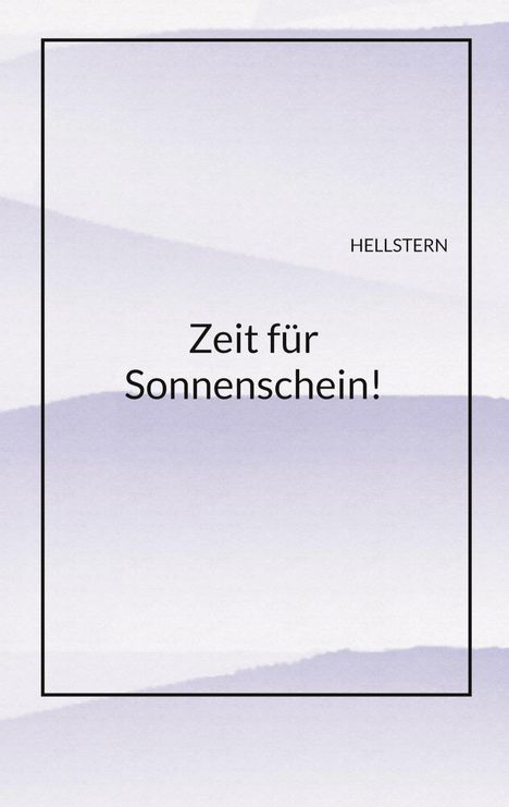 Hellstern: Zeit für Sonnenschein!, Buch