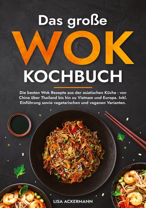 Lisa Ackermann: Das große Wok Kochbuch, Buch