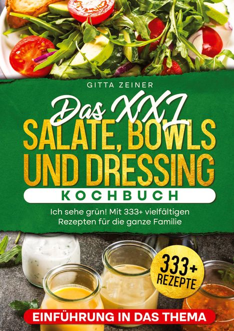 Gitta Zeiner: Das XXL Salate, Bowls und Dressing Kochbuch, Buch