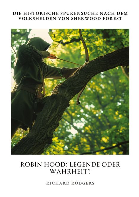 Richard Rodgers (1902-1979): Robin Hood: Legende oder Wahrheit?, Buch