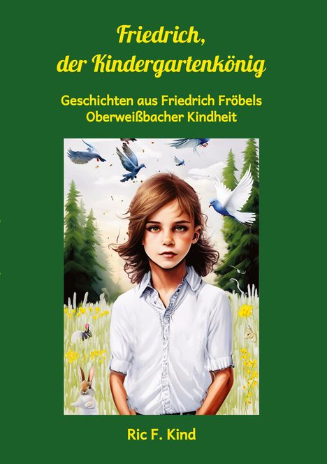 Ric F. Kind: Friedrich, der Kindergartenkönig, Buch