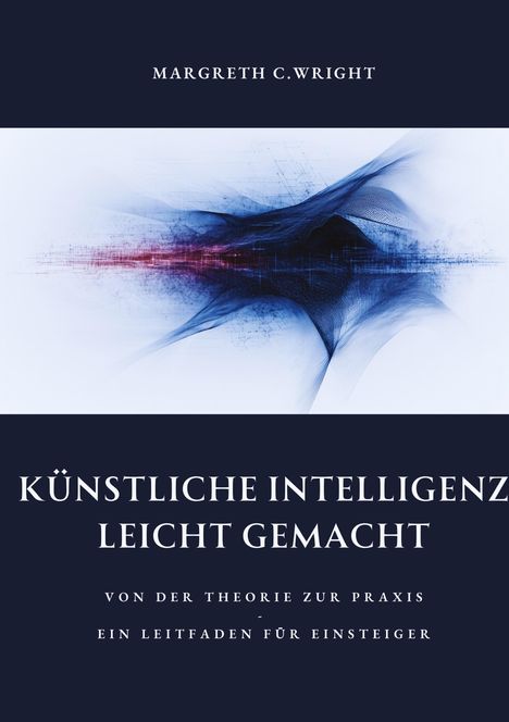 Margreth C. Wright: Künstliche Intelligenz leicht gemacht, Buch