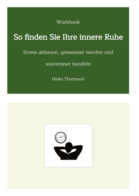 Heike Thormann: Workbook: So finden Sie Ihre innere Ruhe, Buch